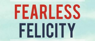 Introducing Fearless Felicity